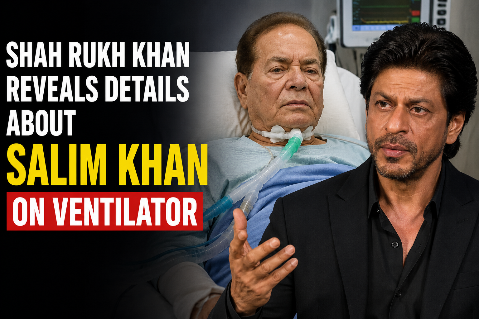 Shah Rukh Khan Reveals Details About Salim Khan on Ventilator