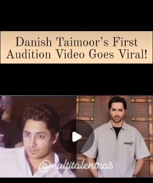 Danish Taimoor's First Audition Goes Viral